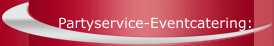 Partyservice-Eventcatering:                       